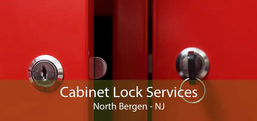 Cabinet Lock Services North Bergen - NJ