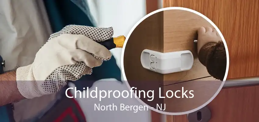 Childproofing Locks North Bergen - NJ