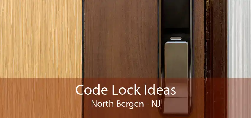 Code Lock Ideas North Bergen - NJ