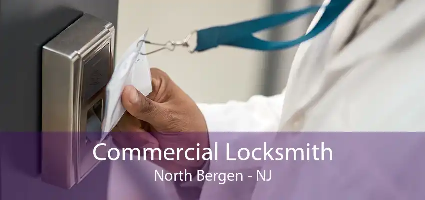 Commercial Locksmith North Bergen - NJ