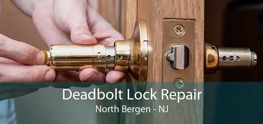 Deadbolt Lock Repair North Bergen - NJ