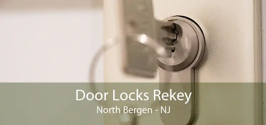 Door Locks Rekey North Bergen - NJ