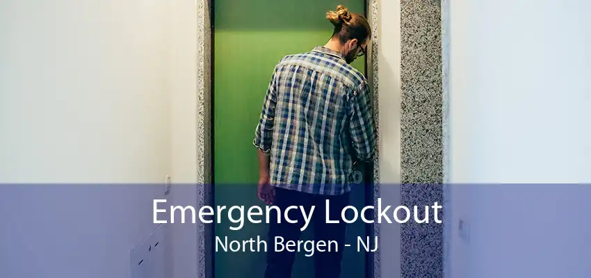 Emergency Lockout North Bergen - NJ