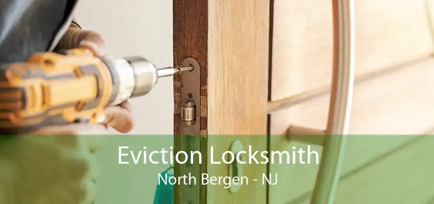 Eviction Locksmith North Bergen - NJ