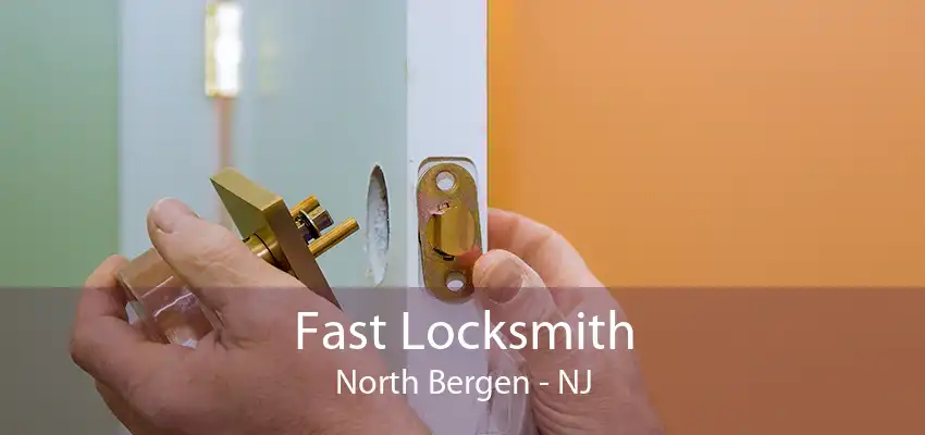 Fast Locksmith North Bergen - NJ