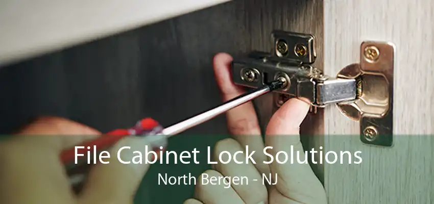 File Cabinet Lock Solutions North Bergen - NJ