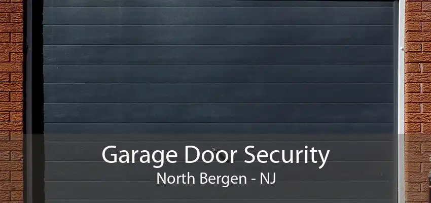 Garage Door Security North Bergen - NJ