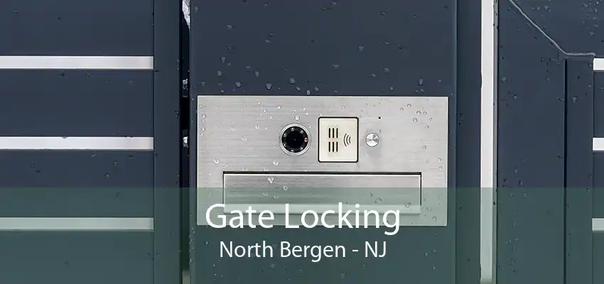 Gate Locking North Bergen - NJ