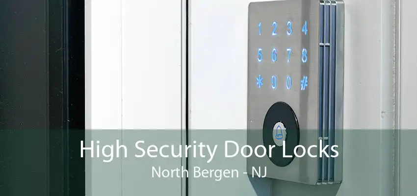 High Security Door Locks North Bergen - NJ