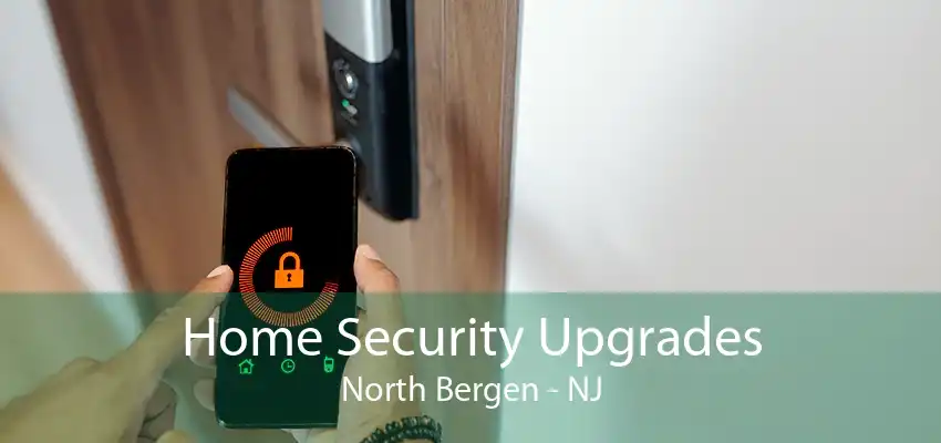 Home Security Upgrades North Bergen - NJ