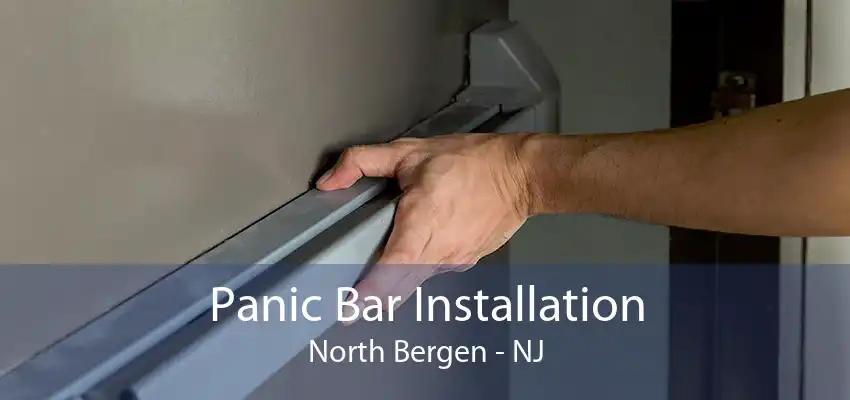 Panic Bar Installation North Bergen - NJ