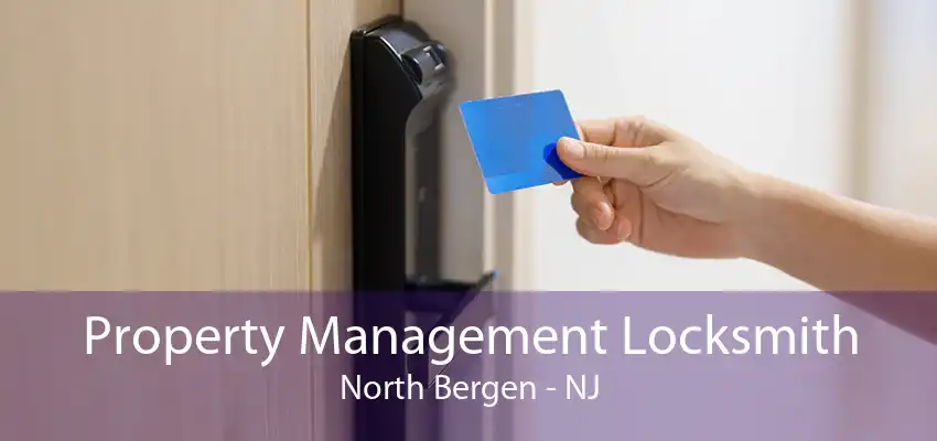 Property Management Locksmith North Bergen - NJ