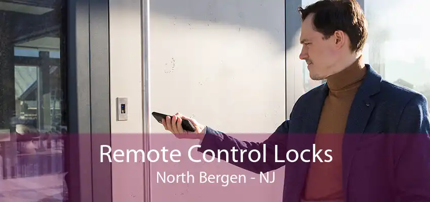 Remote Control Locks North Bergen - NJ