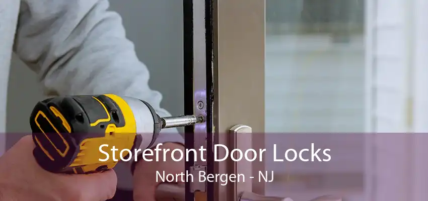 Storefront Door Locks North Bergen - NJ